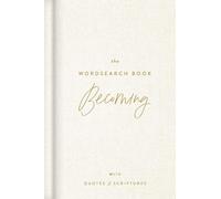 The Becoming Wordsearch Book: 70 Inspirational Search Puzzle Activities With Devotions, Scriptures, and Quotes to Embrace God's Purpose - Perfect Gift for Christian Women