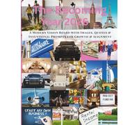 The Becoming Year: 2026: A Modern Vision Board with Images, Quotes & Intentional Prompts for Growth & Alignment