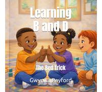 The Bed Trick: Learning B and D the Easy Way