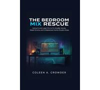 The Bedroom Mix Rescue: Using AI and Logic Pro to Fix Muddy Vocals, Weak Drums, and Unbalanced Home-Studio Mixes