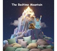 The Bedtime Mountain: A Brave Explorer's Journey