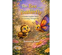 The Bee and the Butterfly: A Gentle Garden Story for Learning Through Play