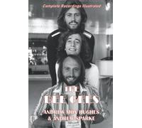 The Bee Gees: Complete Recordings Illustrated: 137