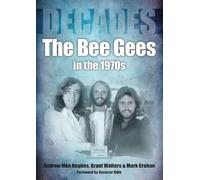 Andrew Mon Hughes Grant Walters Mark Croha The Bee Gees in the 1970 (Tascabile)