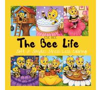 The Bee Life: Soft & Simple: Stress Less Coloring