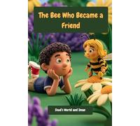 The Bee Who Became a Friend: Shod's World