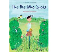 The Bee Who Spoke: A nature adventure (Wonderful World/Bell & the Bee)
