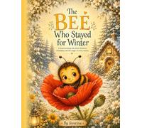 The Bee Who Stayed for Winter