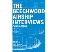 THE BEECHWOOD AIRSHIP INTERVIEWS: A Captivating Non-Fiction Memoir About the Craft and Spaces of Famous British Artists