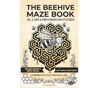 The Beehive Maze Book: 100 Hexagonal Labyrinths for Busy Bees: Vol. 2: Easy & Simple Mazes for Beginners