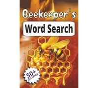 The Beekeeper's Word Search Puzzle Book: Fun and Relaxing Print Puzzles for Honey Bee Lovers, Beekeeping Enthusiasts, and Nature Fans of All Ages | 6 ... | Gift for Vacations, Holidays and Free time