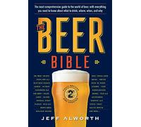 Jeff Alworth The Beer Bible: Second Edition (Copertina rigida)