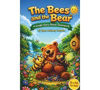 The Bees and the Bear: A Jungle Story About Teamwork