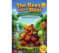 The Bees and the Bear: A Jungle Story about Teamwork