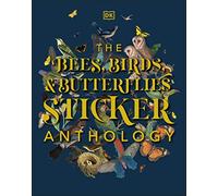 The Bees, Birds & Butterflies Sticker Anthology: With More Than 1,000 Vintage Stickers