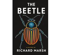 The Beetle: A Mystery of Occult Forces - Gothic Horror Novel