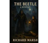 The Beetle: A Mystery: Original Version with Illustrations