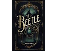 The Beetle: A Supernatural Gothic Thriller