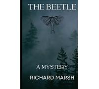 The Beetle: An Original and Unabridged Edition