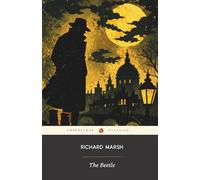 The Beetle (Annotated): The Original 1897 Shape-Shifter Horror Novel