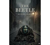 The beetle: By richard marsh