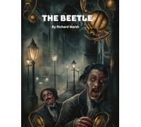 The Beetle (Newly Edited and Formatted)