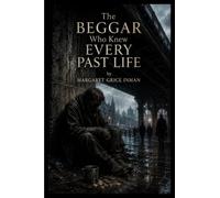 The Beggar Who Knew Every Past Life