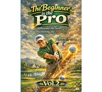 The Beginner is the Pro - Volume 2: Beyond the Score, Discovering the True Self