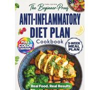 The Beginner-Proof Anti-Inflammatory Diet Plan Cookbook