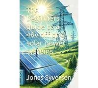 The Beginner’s guide to a 48v off grid solar power system