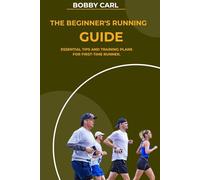 THE BEGINNER’S RUNNING GUIDE: Essential tips and training plans for first-time runner