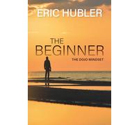 THE BEGINNER: THE DOJO MINDSET