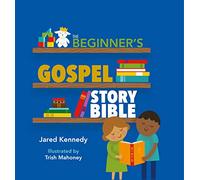 Jared Kennedy The Beginner's Gospel Story Bible (Copertina rigida)
