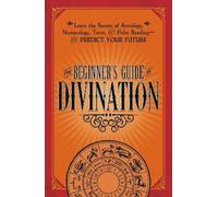 The Beginner's Guide to Divination (Tascabile)