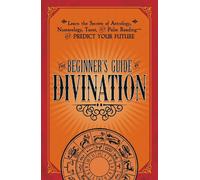 The Beginner's Guide to Divination (Tascabile)