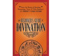 The Beginner's Guide to Divination (Tascabile)