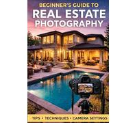 The Beginners Guide to Real Estate Photography