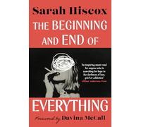 The Beginning and End of Everything: with a foreword by Davina McCall