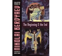 The beginning and the end - Berdyaev Nicolas
