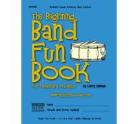 The Beginning Band Fun Book (Drums): for Elementary Students