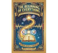 The Beginning of Everything: A Dive into the Supernaturality of the Quantum Realm