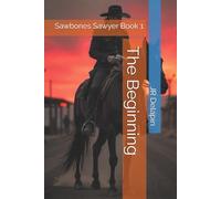 The Beginning: Sawbones Sawyer Book 1