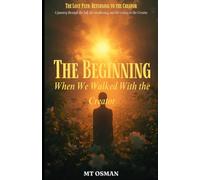 The Beginning: When We Walked With the Creator