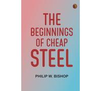 The Beginnings of Cheap Steel