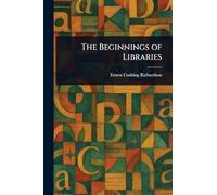 The Beginnings of Libraries
