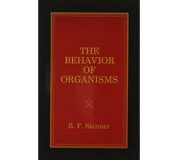 The Behavior of Organisms by B. F. Skinner (1991-12-01)