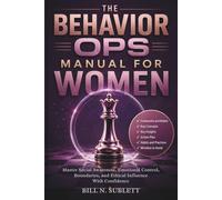 The Behavior Ops Manual for Women: Master Social Awareness, Emotional Control, Boundaries, and Ethical Influence With Confidence