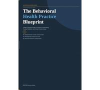 The Behavioral Health Practice Blueprint