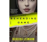 The Beheading Game: A Novel
