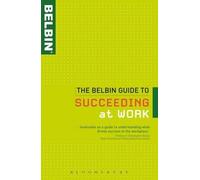 The Belbin Guide to Succeeding at Work (Tascabile)